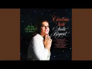 Anita Bryant - O Come All Ye Faithful